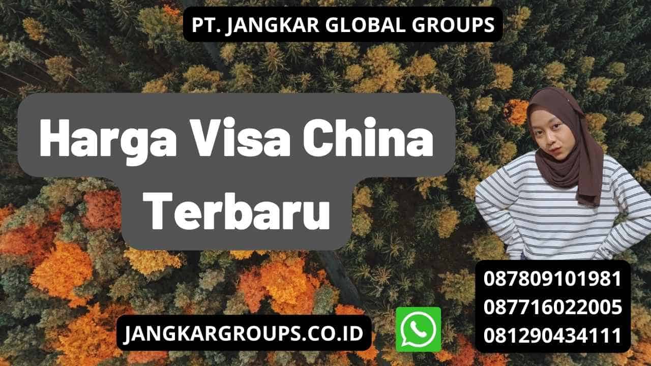 Harga Visa China Terbaru