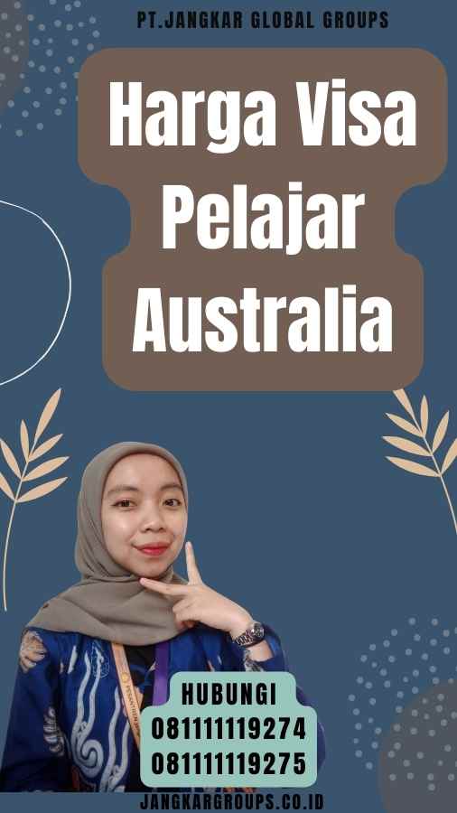 Harga Visa Pelajar Australia