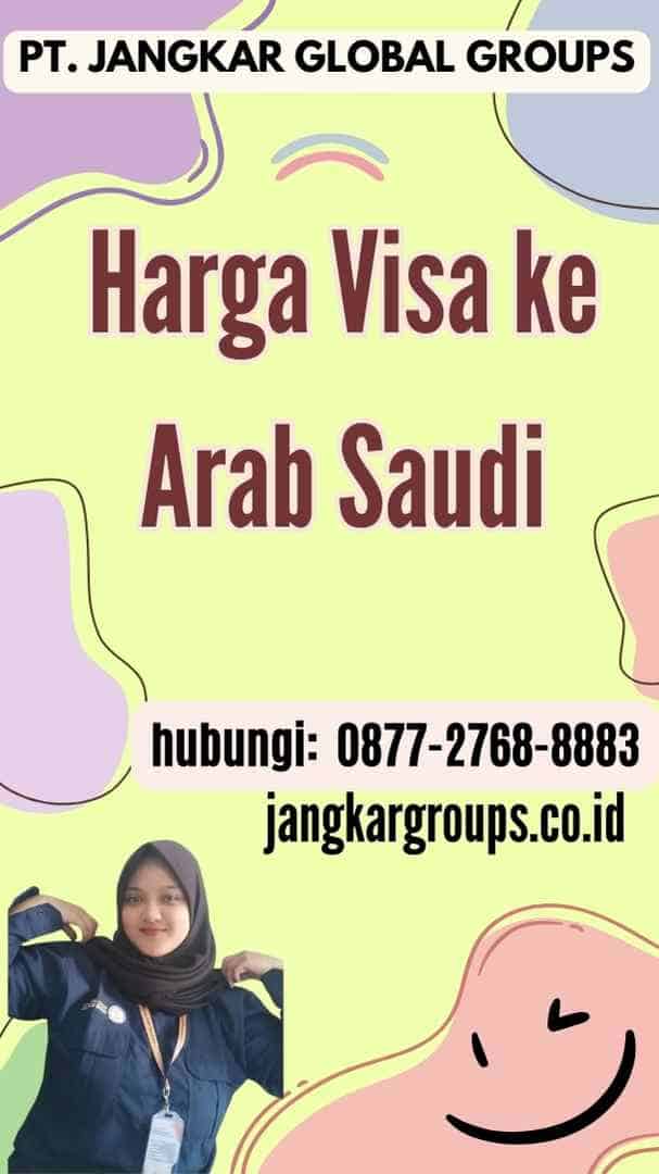 Harga Visa ke Arab Saudi