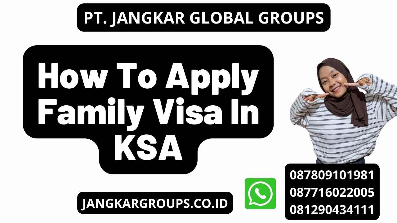 How To Apply Family Visa In KSA