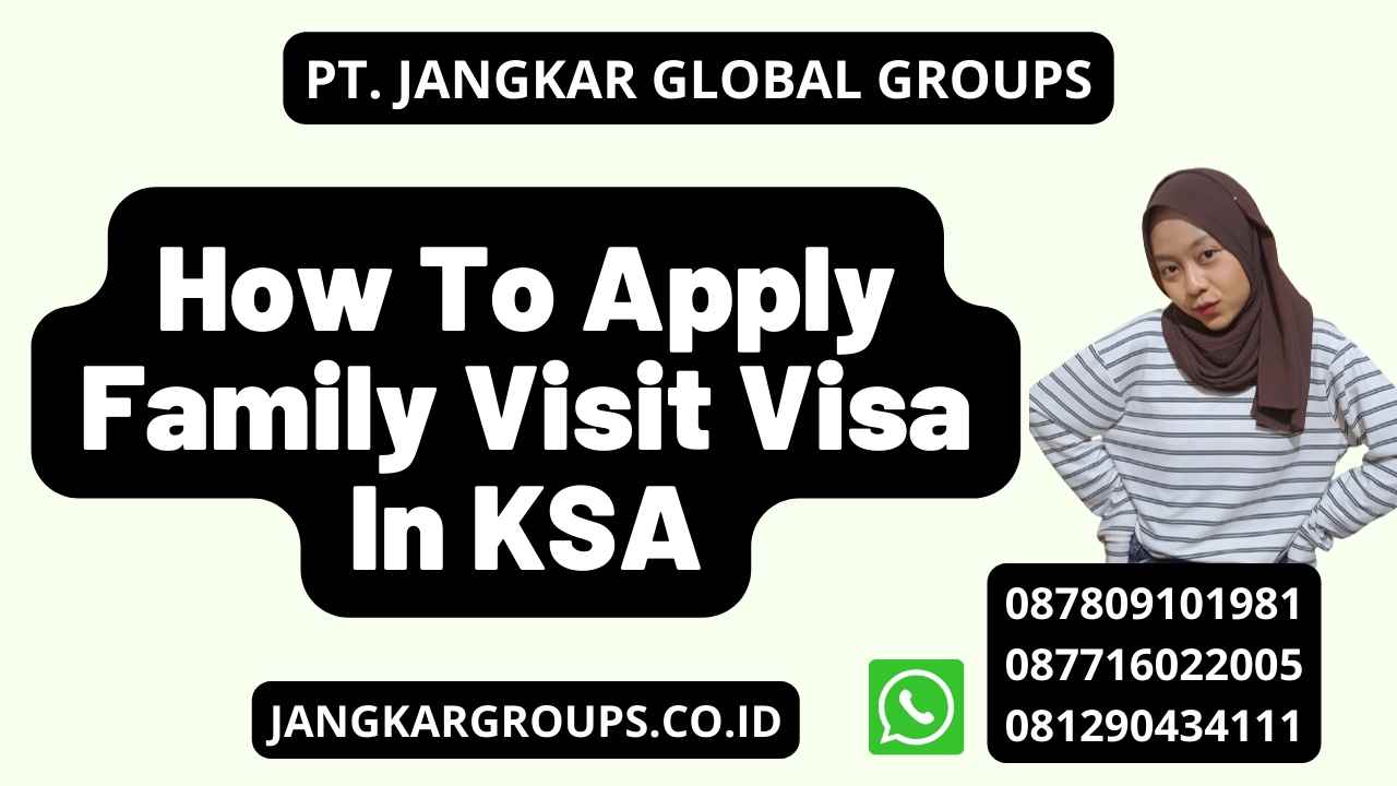 How To Apply Family Visit Visa In KSA