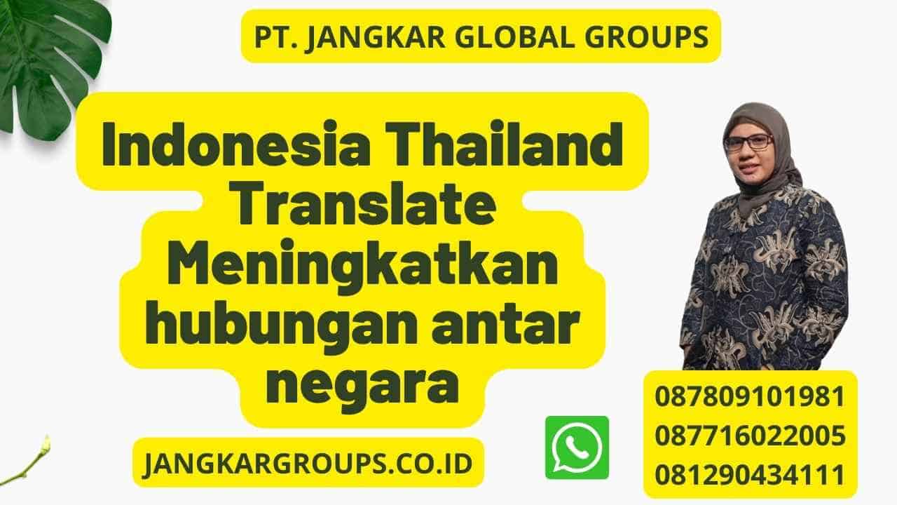 Indonesia Thailand Translate Meningkatkan hubungan antar negara