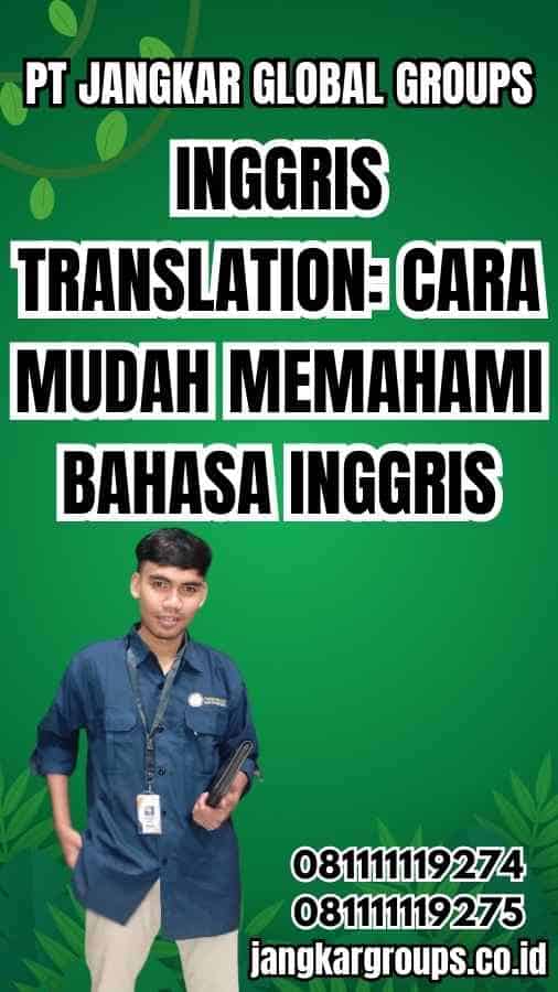 Inggris Translation Cara Mudah Memahami Bahasa Inggris