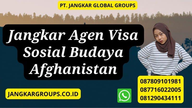Jangkar Agen Visa Sosial Budaya Afghanistan