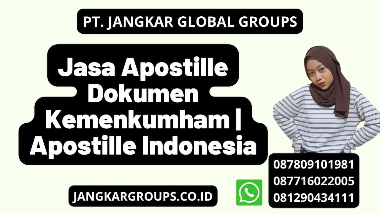 Jasa Apostille Dokumen Kemenkumham | Apostille Indonesia