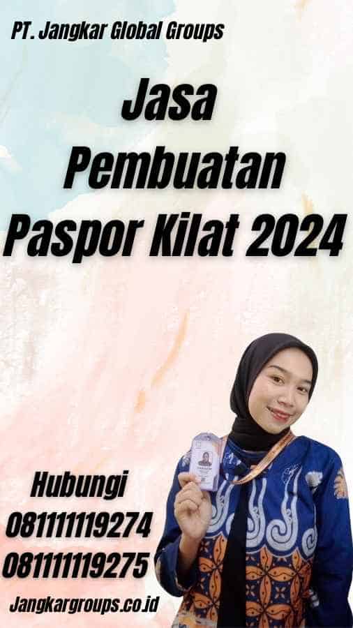 Jasa Pembuatan Paspor Kilat 2024