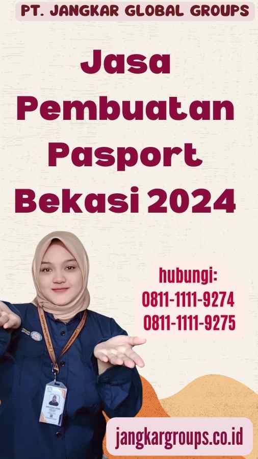 Jasa Pembuatan Pasport Bekasi 2024