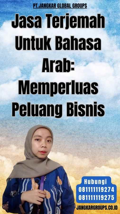 Jasa Terjemah Untuk Bahasa Arab Memperluas Peluang Bisnis