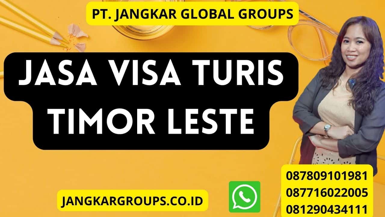 Jasa Visa Turis Timor Leste