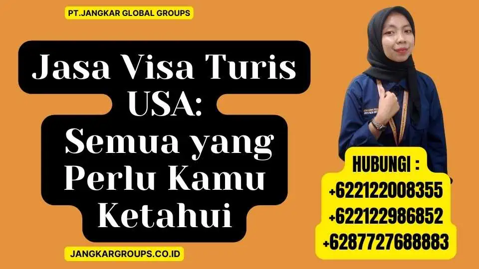 Jasa Visa Turis USA Semua yang Perlu Kamu Ketahui