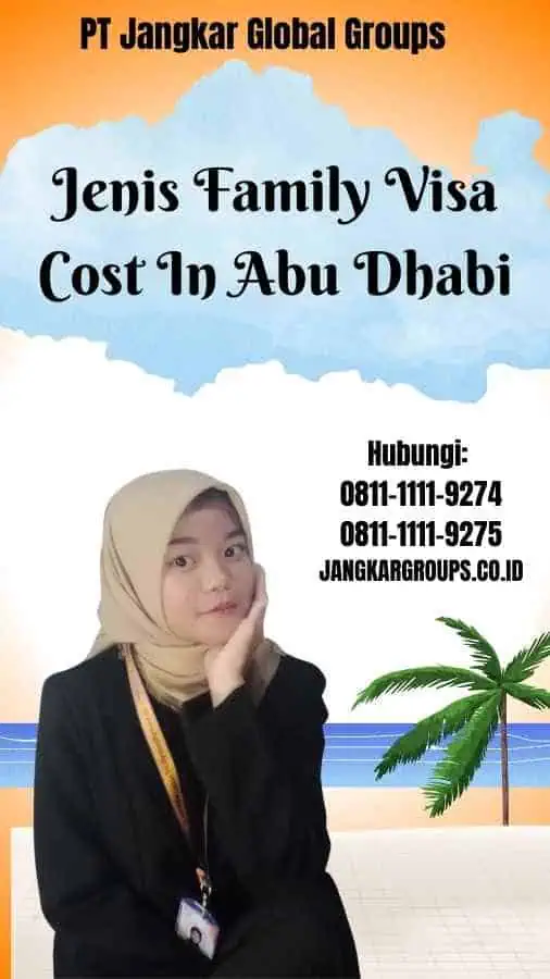 Jenis Family Visa Cost In Abu Dhabi