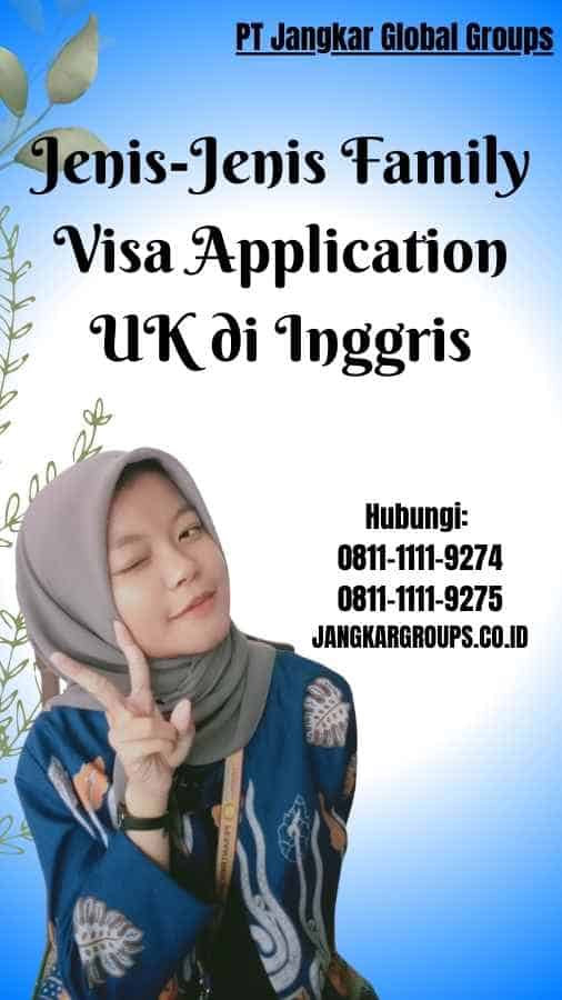 Jenis-Jenis Family Visa Application UK di Inggris