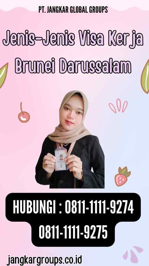 Jenis-Jenis Visa Kerja Brunei Darussalam