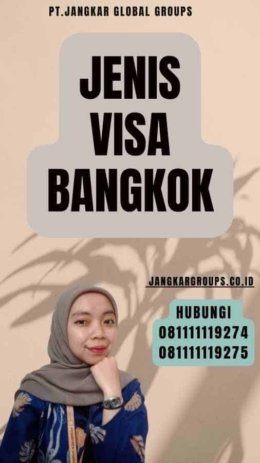 Jenis Visa Bangkok