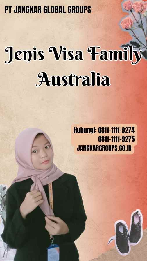 Jenis Visa Family Australia