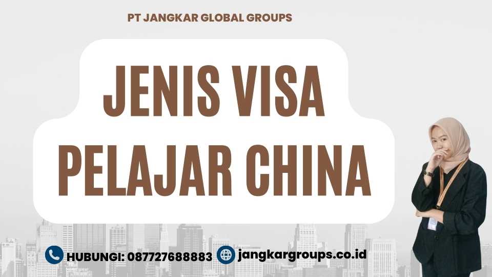 Jenis Visa Pelajar China