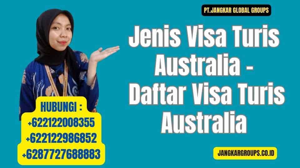 Jenis Visa Turis Australia - Daftar Visa Turis Australia
