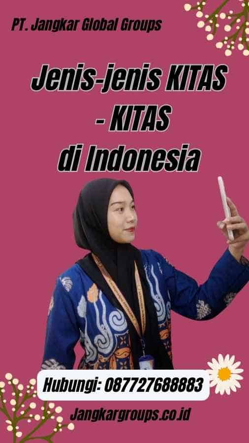 Jenis-jenis KITAS - KITAS di Indonesia