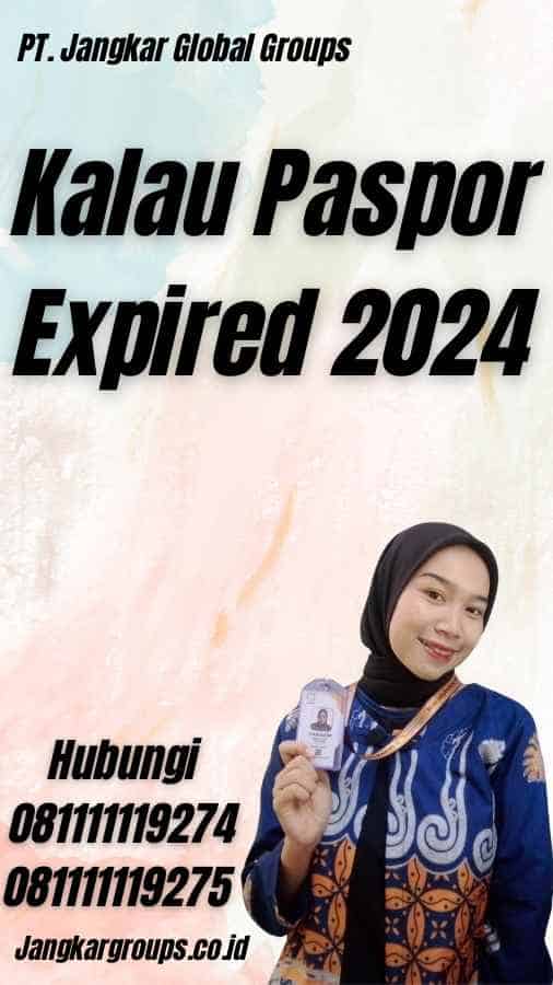 Kalau Paspor Expired 2024