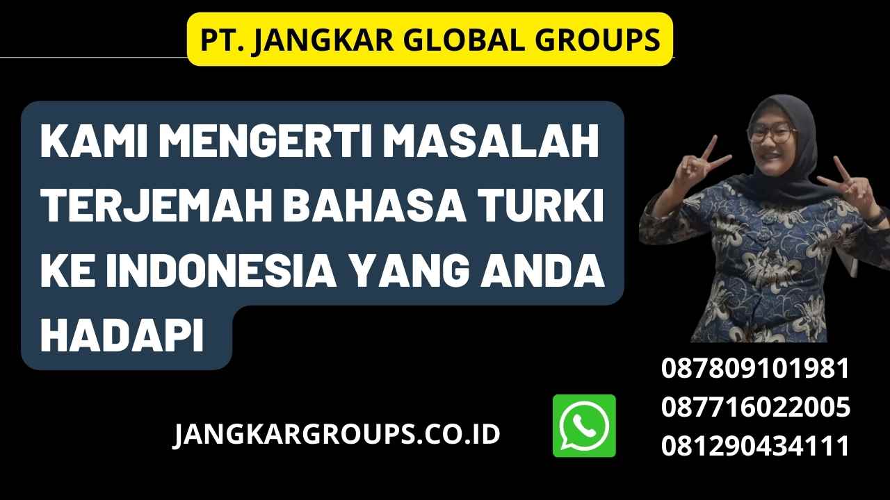 Kami Mengerti Masalah Terjemah Bahasa Turki Ke Indonesia Yang Anda Hadapi 