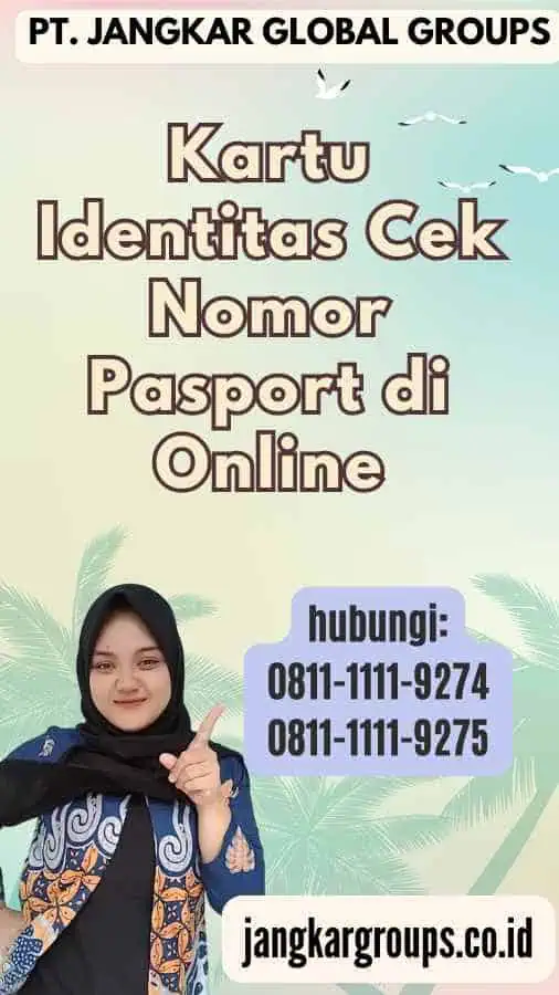 Kartu Identitas Cek Nomor Pasport di Online