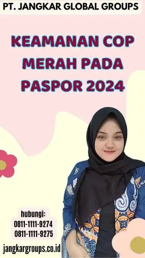 Keamanan Cop Merah Pada Paspor 2024