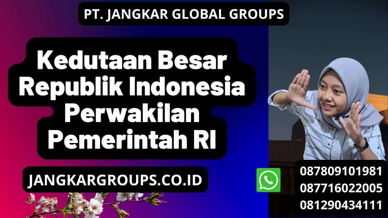Kedutaan Besar Republik Indonesia Perwakilan Pemerintah RI