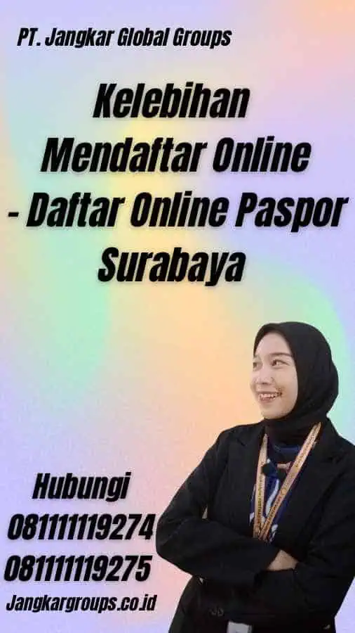 Kelebihan Mendaftar Online - Daftar Online Paspor Surabaya