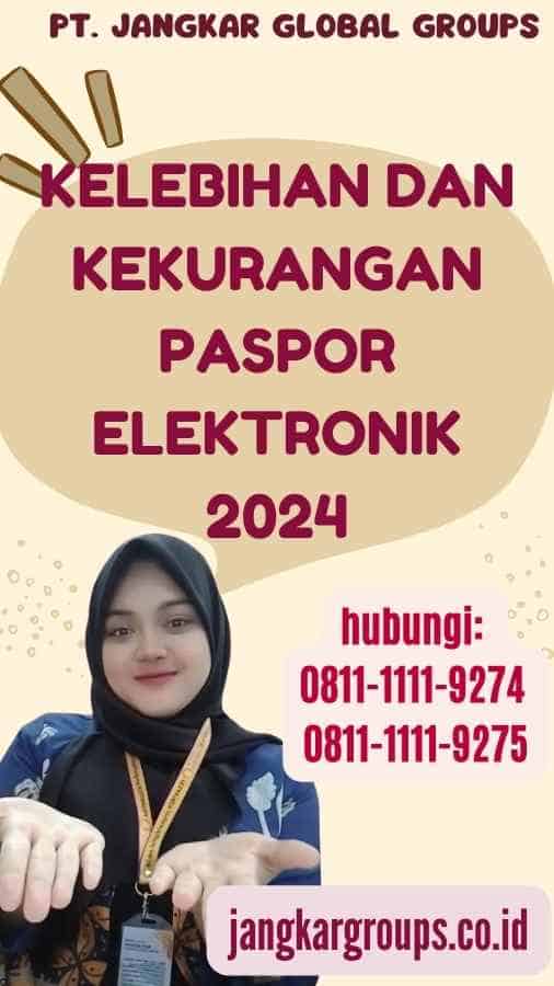 Kelebihan dan Kekurangan Paspor Elektronik 2024