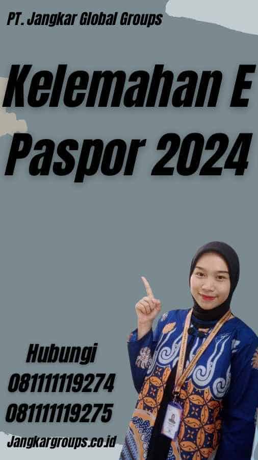 Kelemahan E Paspor 2024