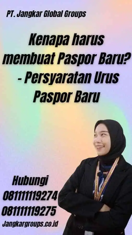 Kenapa harus membuat Paspor Baru? - Persyaratan Urus Paspor Baru