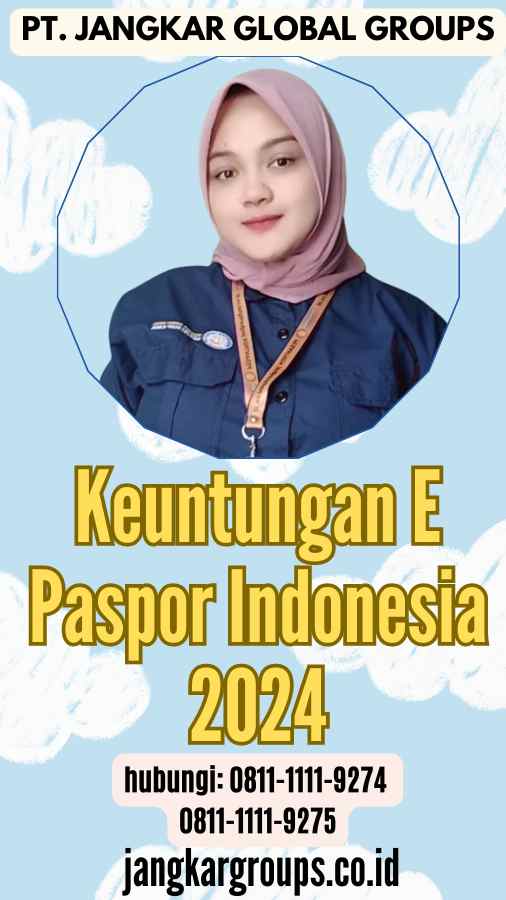 Keuntungan E Paspor Indonesia 2024