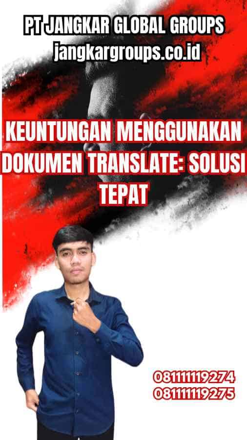 Keuntungan Menggunakan Dokumen Translate Solusi Tepat