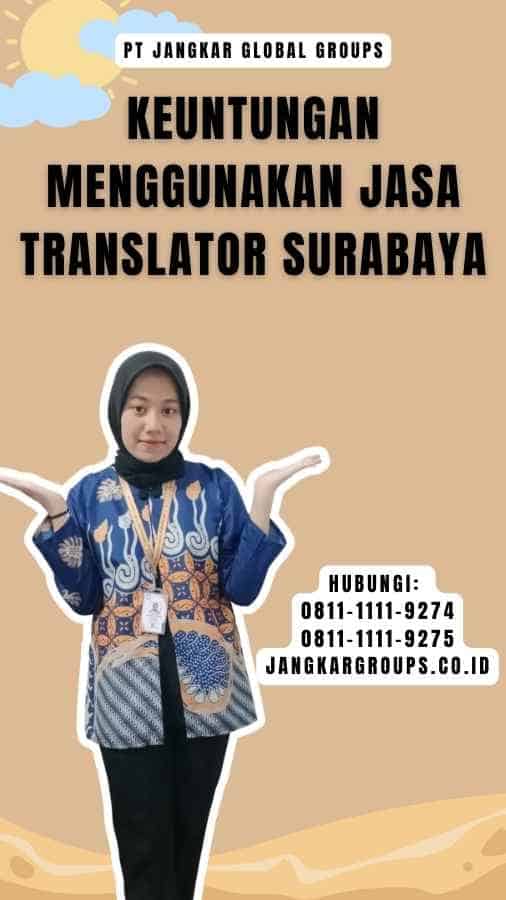 Keuntungan Menggunakan Jasa Translator Surabaya