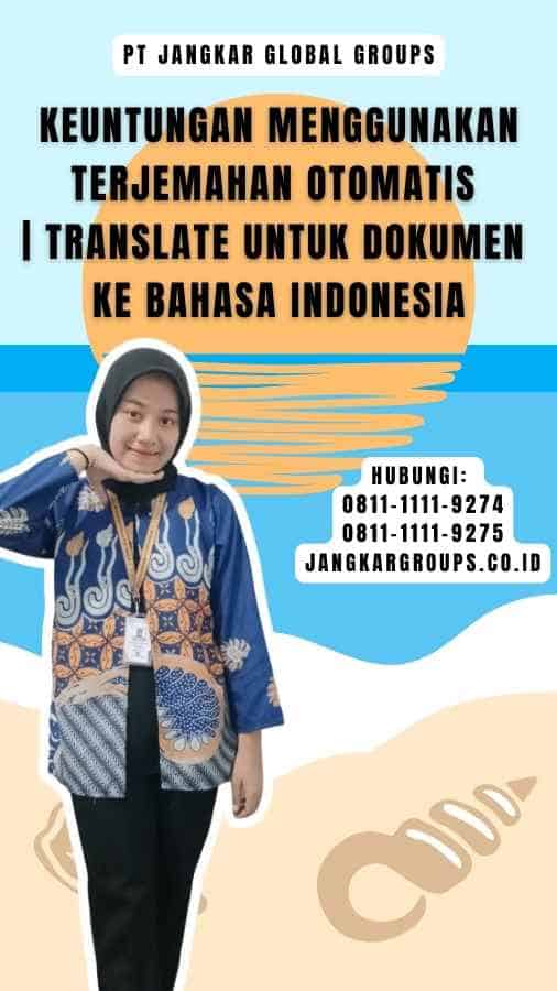 Keuntungan Menggunakan Terjemahan Otomatis Translate untuk Dokumen Ke Bahasa Indonesia