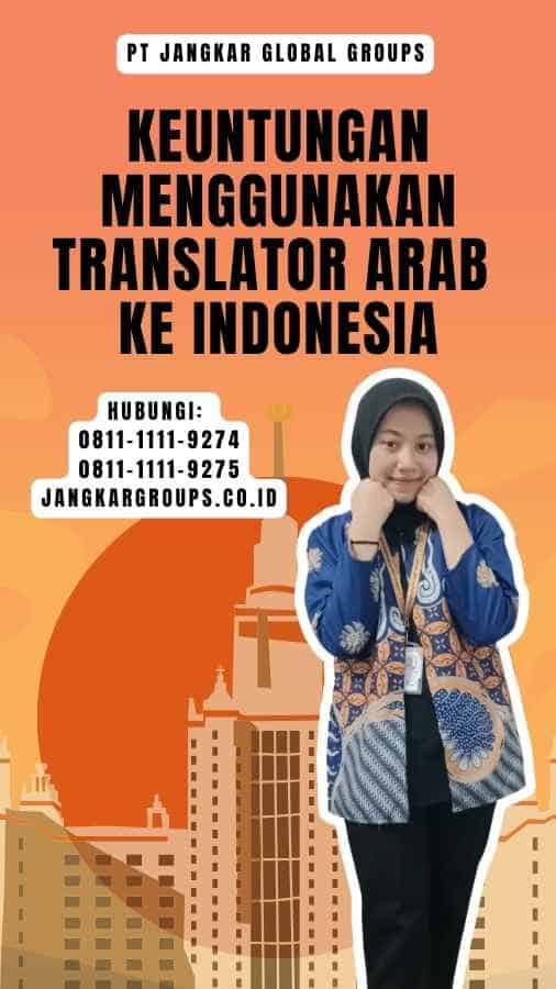Keuntungan Menggunakan Translator Arab Ke Indonesia