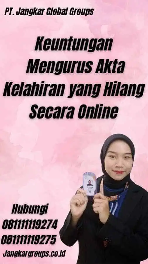 Keuntungan Mengurus Akta Kelahiran yang Hilang Secara Online