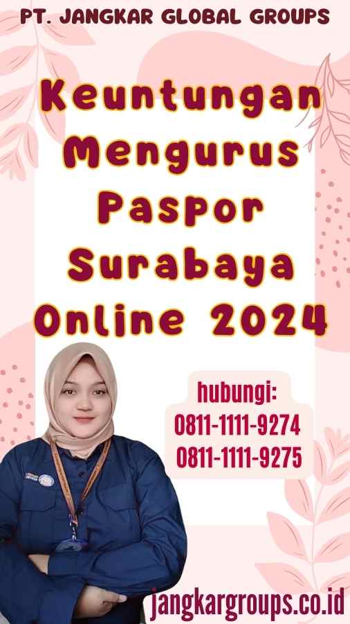 Keuntungan Mengurus Paspor Surabaya Online 2024