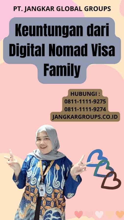 Keuntungan dari Digital Nomad Visa Family