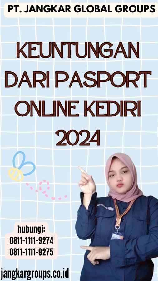 Keuntungan dari Pasport Online Kediri 2024