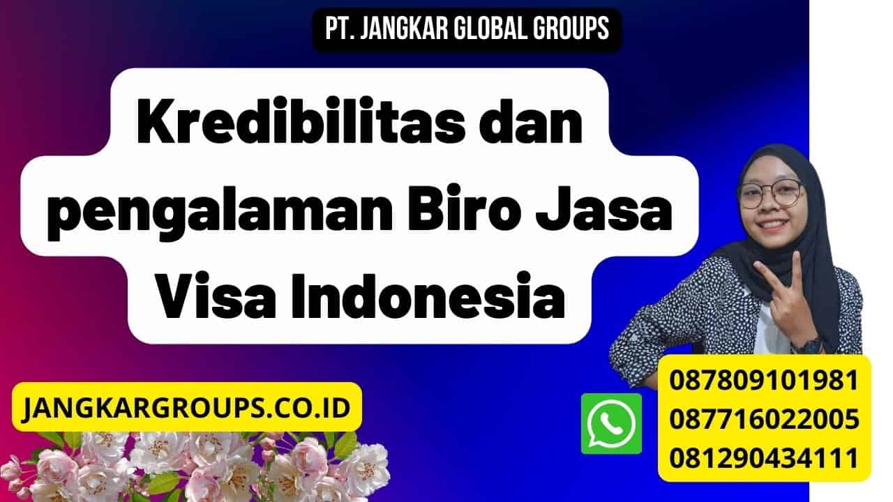 Kredibilitas dan pengalaman Biro Jasa Visa Indonesia