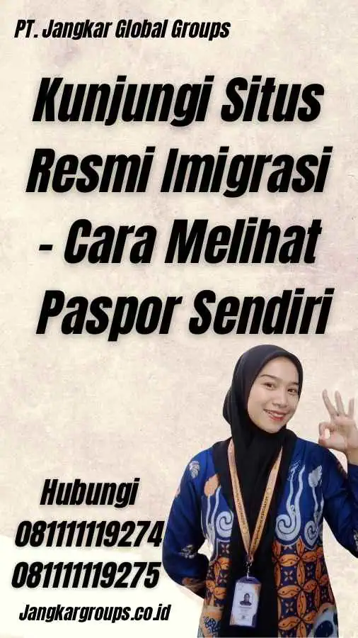 Kunjungi Situs Resmi Imigrasi - Cara Melihat Paspor Sendiri