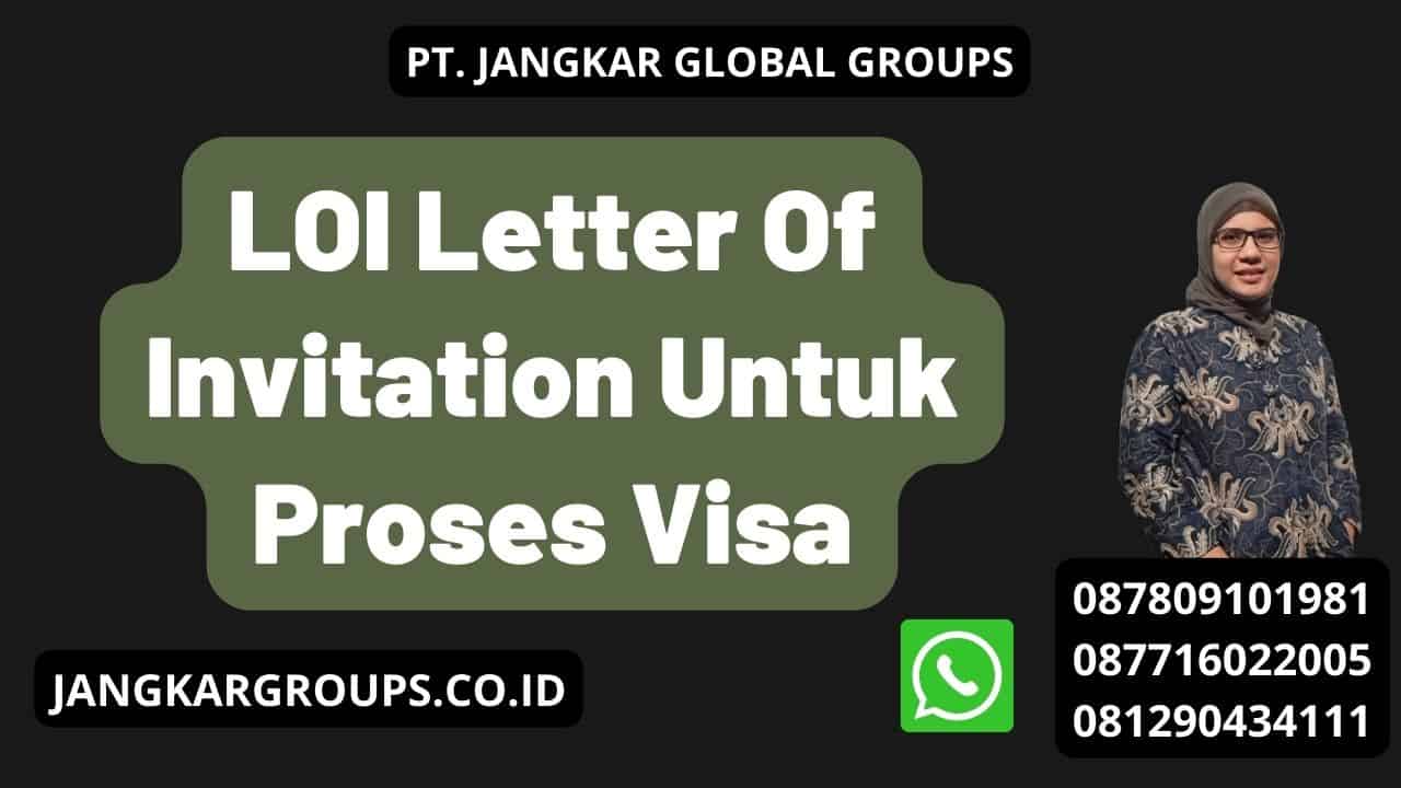 LOI Letter Of Invitation Untuk Proses Visa