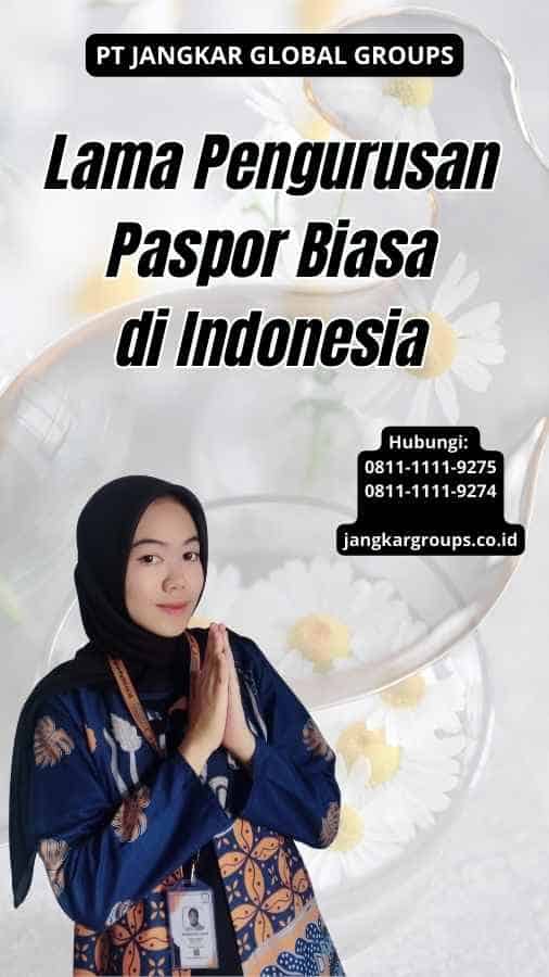 Lama Pengurusan Paspor Biasa di Indonesia