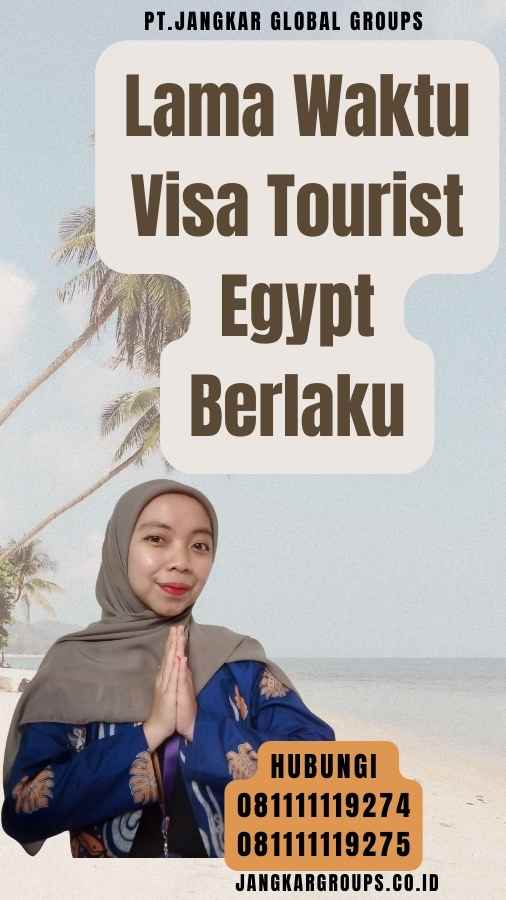 Lama Waktu Visa Tourist Egypt Berlaku