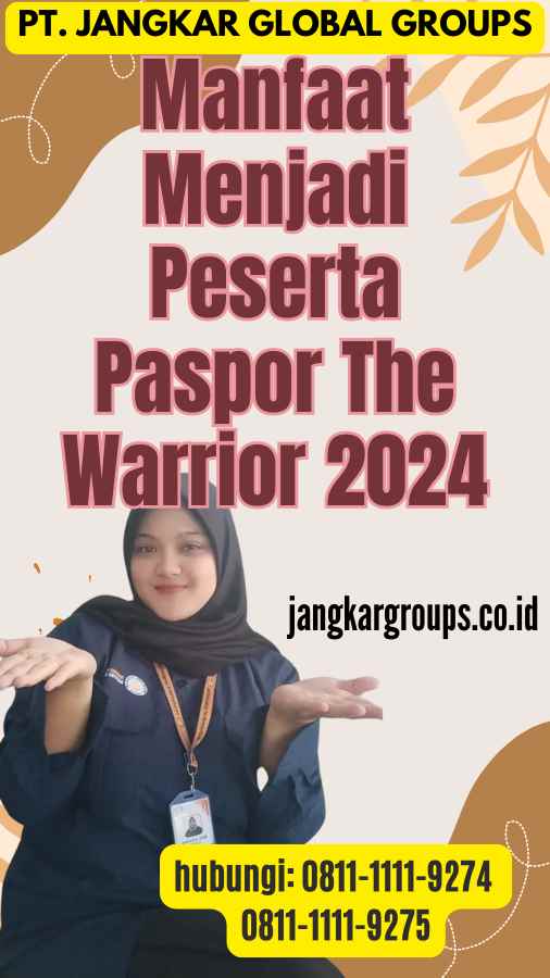 Manfaat Menjadi Peserta Paspor The Warrior 2024