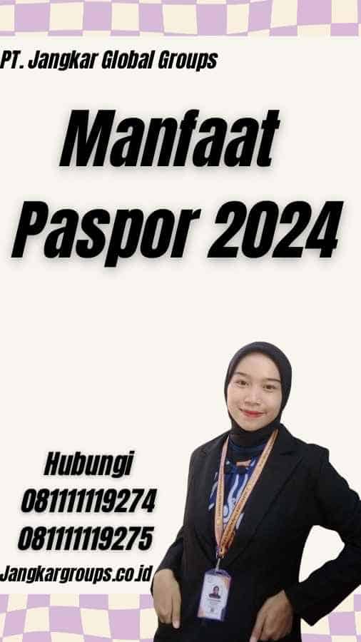 Manfaat Paspor 2024