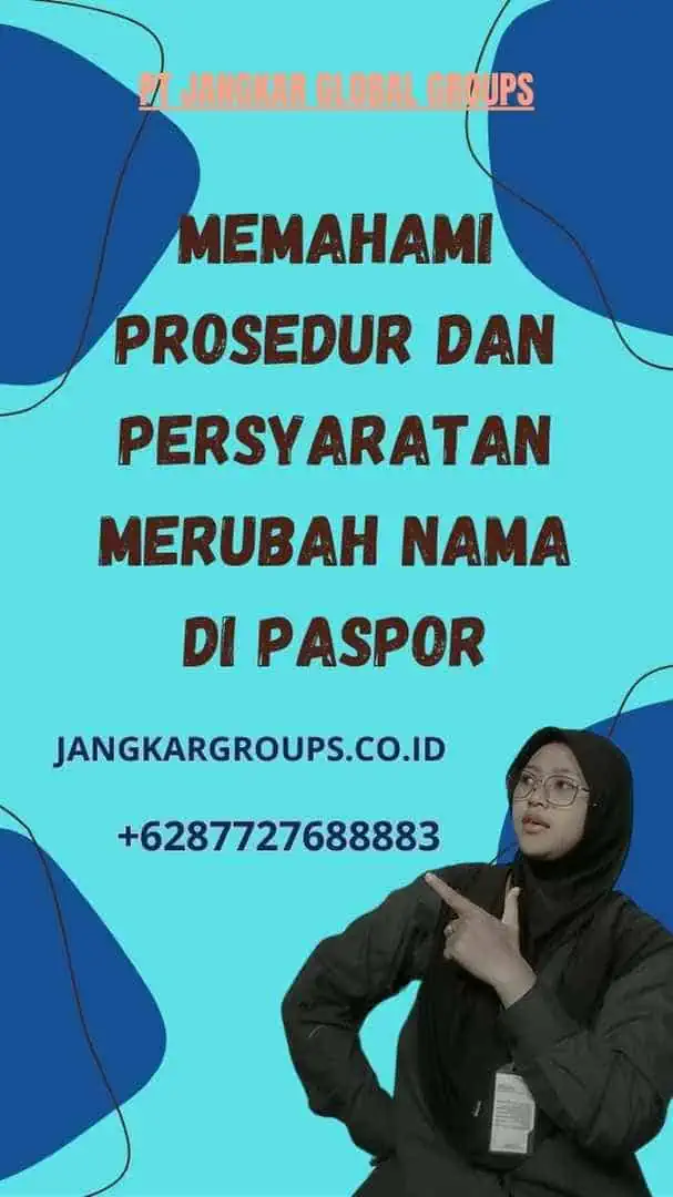 Memahami Prosedur Dan Persyaratan Merubah Nama Di Paspor