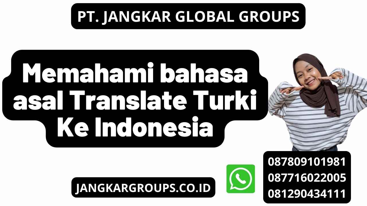 Memahami bahasa asal Translate Turki Ke Indonesia