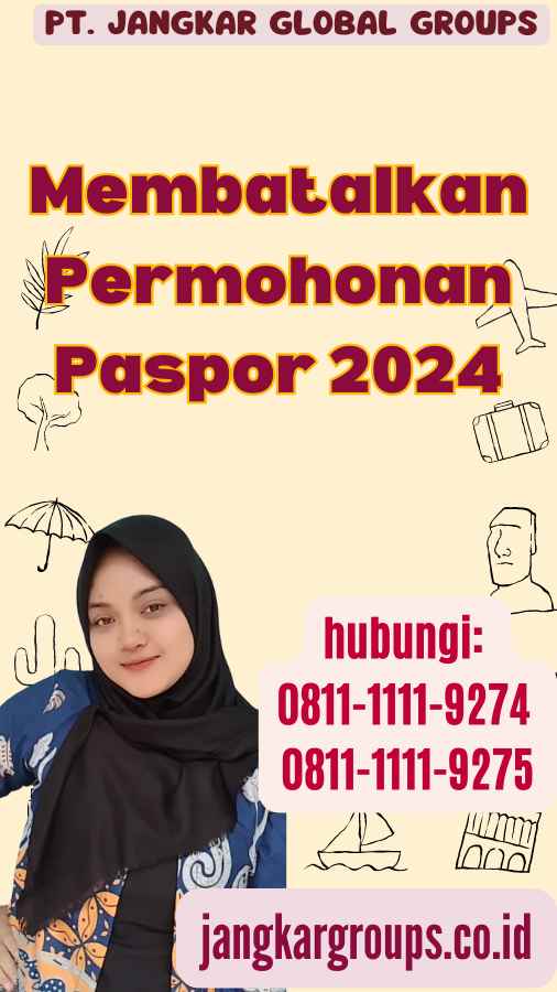 Membatalkan Permohonan Paspor 2024